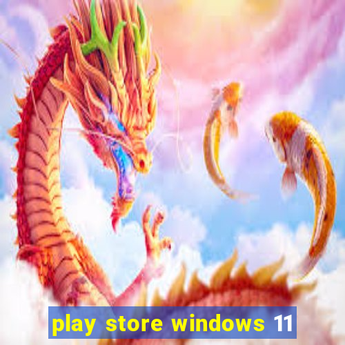 play store windows 11